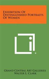 Exhibition of Distinguished Portraits of Women