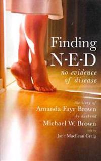 Finding N-E-D: No Evidence of Disease: The Story of Amanda Faye Brown