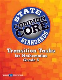 Common Core State Standards Transition Tasks for Mathematics, Grade 6
