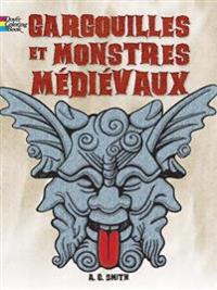 Gargouilles et Monstres Medievaux / Gargoyles and Medieval Monsters Coloring Book