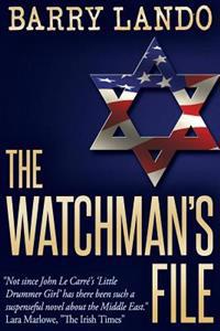 The Watchman's File: The Secret Behind Israel's Most Powerful Weapon