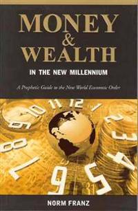 Money & Wealth in the New Millennium