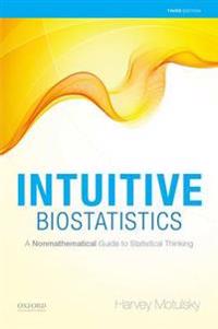 Intuitive Biostatistics: A Nonmathematical Guide to Statistical Thinking
