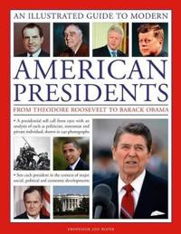 A Visual Encyclopedia of Modern American Presidents