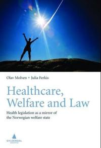 Healthcare, welfare and law