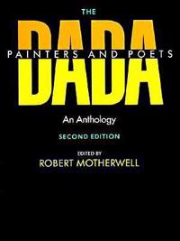 The Dada Painters and Poets