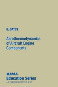 Aerothermodynamics of Aircraft Engine Components
