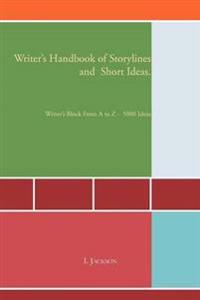 Writer's Handbook of Storylines and Short Ideas