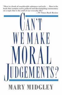 Can't We Make Moral Judgements?