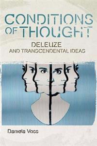 Deleuze and the Transcendental Conditions of Thought