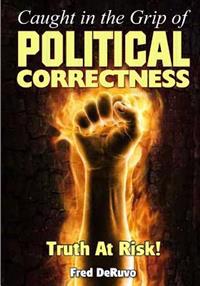 Caught in the Grip of Political Correctness