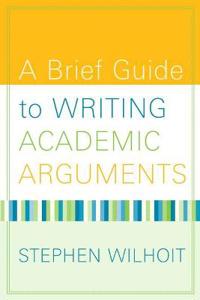 A Brief Guide to Writing Academic Arguments