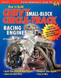How to Build Chevy Small-Block Circle-Track Racing Engines