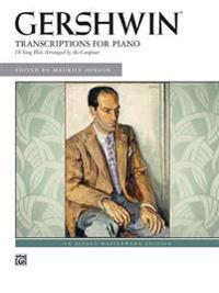 Gershwin Transcriptions for Piano: 18 Song Hits Arranged by the Composer