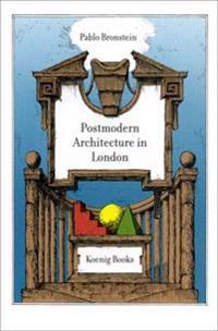 A Guide to Postmodern Architecture in London