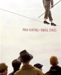 Paolo Ventura: Winter Stories