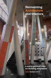 Reinventing Architecture and Interiors
