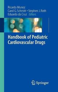 Handbook of Pediatric Cardiovascular Drugs