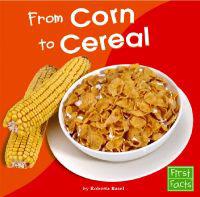 From Corn to Cereal