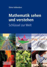 Mathematik Sehen Und Verstehen: Schlussel Zur Welt