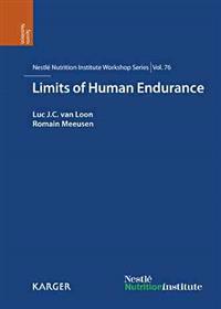 Limits of Human Endurance: 76th Nestle Nutrition Institute Workshop, Oxford, August 2012