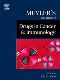 Meyler's Side Effects of Drugs Used in Cancer and Immunology