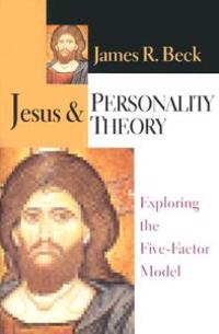 Jesus and Personality Theory: Exploring the Five-Factor Model