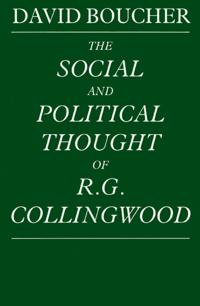 The Social and Political Thought of R.G. Collingwood