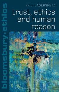 Trust, Ethics and Human Reason