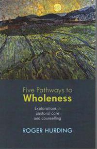 Five Pathways to Wholeness