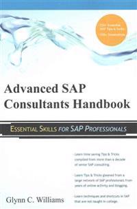 Advanced SAP Consultants Handbook: Essential Skills for SAP Professionals
