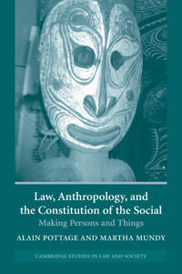 Law, Anthropology and the Constitution of the Social