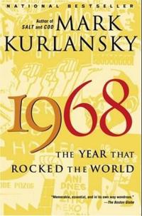 1968: The Year That Rocked the World