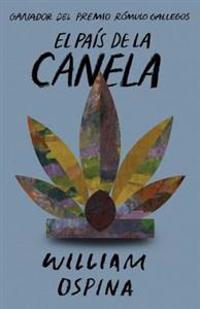 El Pais de la Canela = The Country of the Cinnamon