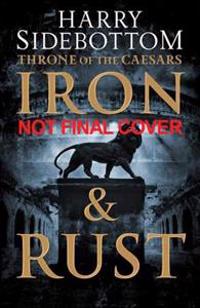 Throne of the Caesars (1) - Iron and Rust