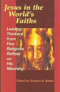Jesus in the World's Faiths
