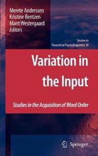 Variation in the Input: Studies in the Acquisition of Word Order