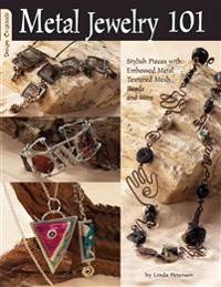 Metal Jewelry 101: Stylized Pieces with Embossed Metal, Textured Mesh Beads, and Wire