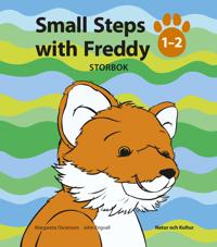 Small steps with Freddy. 1-2, Storbok