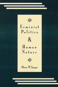Feminist Politics and Human Nature (Philosophy and Society)