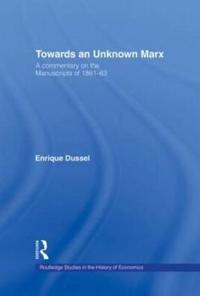 Towards an Unknown Marx