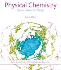 Physical Chemistry: Quanta, Matter, and Change