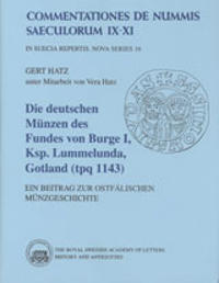 Die Deutschen Münzen des Fundes Von Burge 1, Ksp. Lummelunda, Gotland (tpq 1143) Ein beitrag zur ostfälischen münzgeschichte