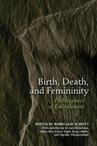 Birth, Death, and Femininity