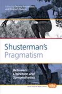 Shusterman's Pragmatism