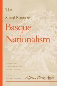 The Social Roots of Basque Nationalism