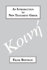 An Introduction to New Testament Greek