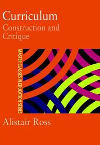 Curriculum, Construction and Critique