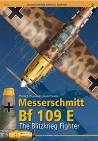 Messerschmitt Bf 109 E. the Blitzkrieg Fighter