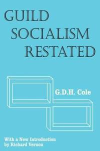 Guild Socialism Restated
